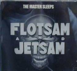 Flotsam And Jetsam : The Master Sleeps